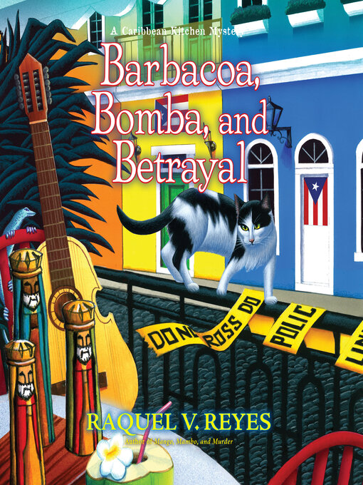 Title details for Barbacoa, Bomba, and Betrayal by Raquel V. Reyes - Wait list